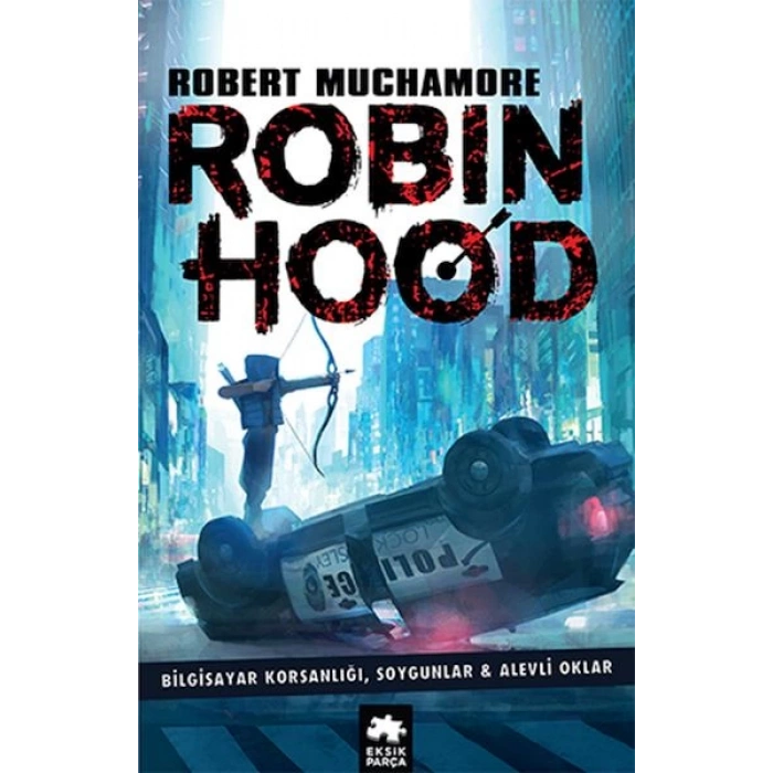 Robin Hood 1: Bilgisayar Korsanlığı, Soygunlar& Alevli Oklar