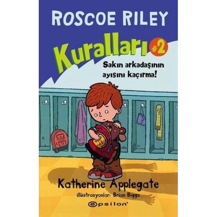 Roscoe Riley Kuralları 2-Sakın Arkadaşının Ayısını Kaçırma (Ciltli)