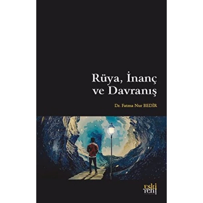 Rüya, İnanç ve Davranış