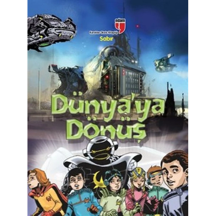 Sabır - Dünyaya Dönüş