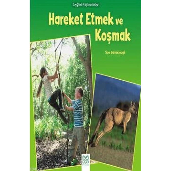 Sağlıklı Alışkanlıklar - Hareket Etmek ve Koşmak