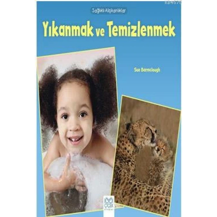 Sağlıklı Alışkanlıklar - Yıkanmak ve Temizlenmek