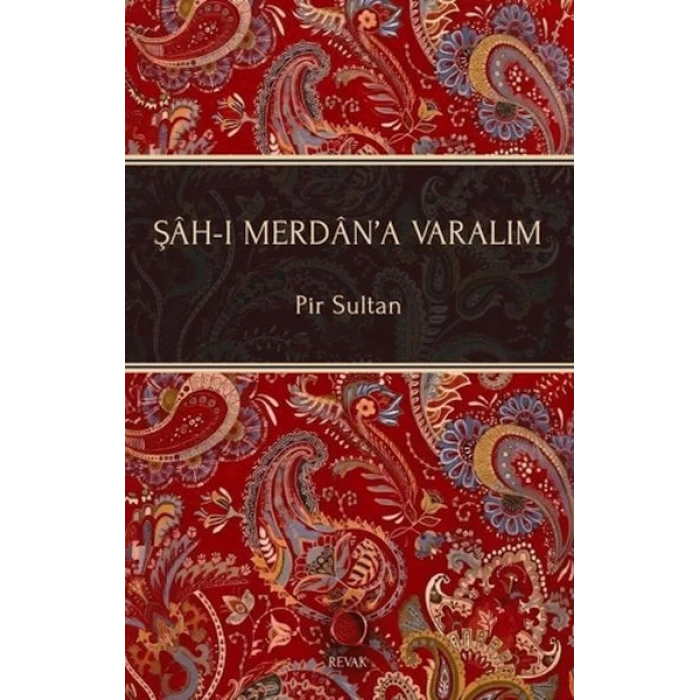 Şah-ı Merdan’a Varalım
