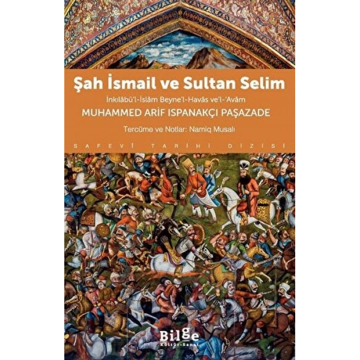 Şah İsmail ve Sultan Selim İnkılâbü’l-İslâm Beyne’l-Havâs ve’l-Avâm