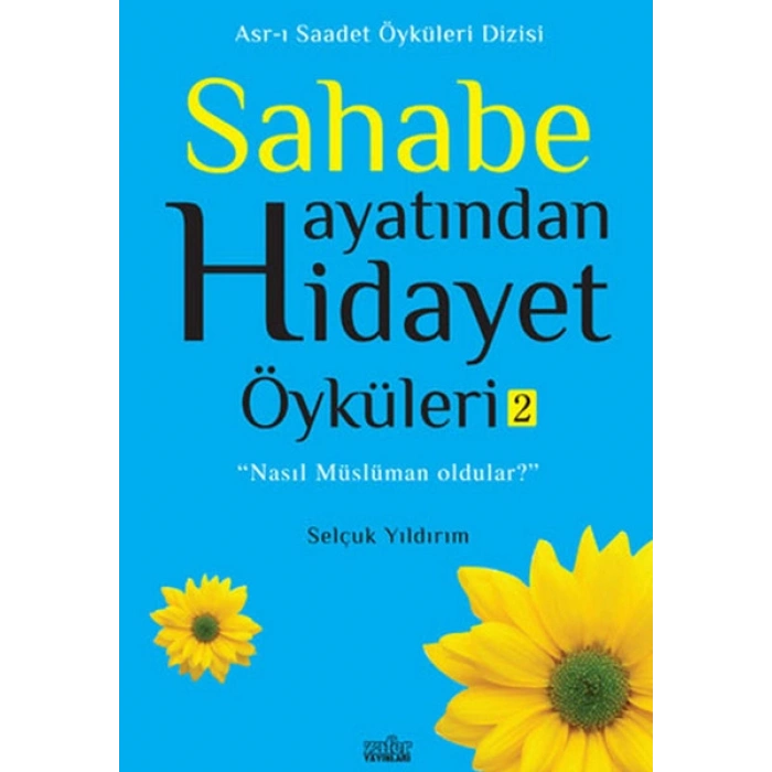 Sahabe Hayatından Hidayet Öyküleri 2