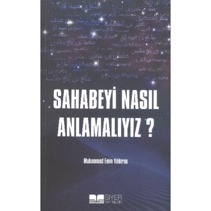 Sahabeyi Nasıl Anlamalıyız?