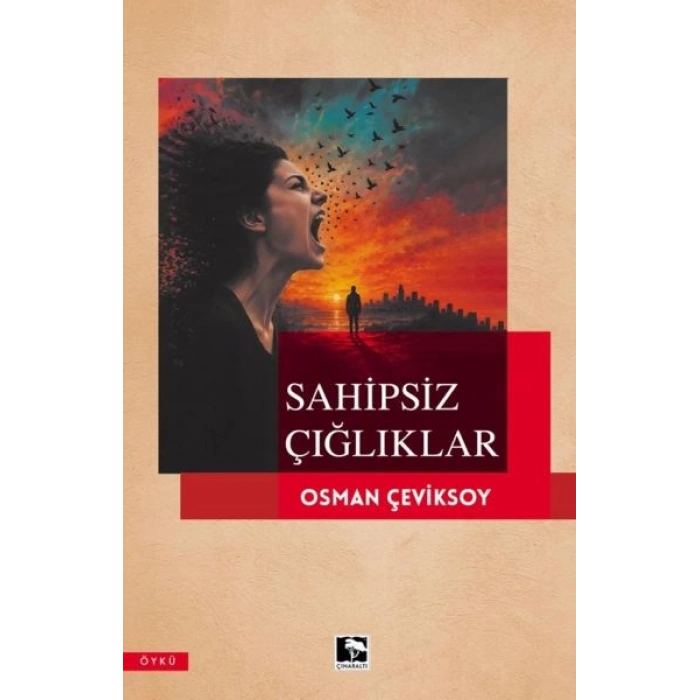 Sahipsiz Çığlıklar