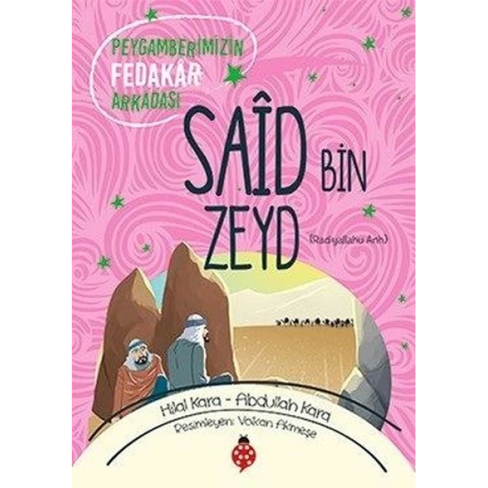 Saîd Bin Zeyd - Peygamberimizin Fedakâr Arkadaşı