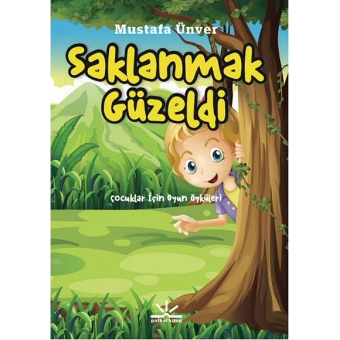 Saklanmak Güzeldi