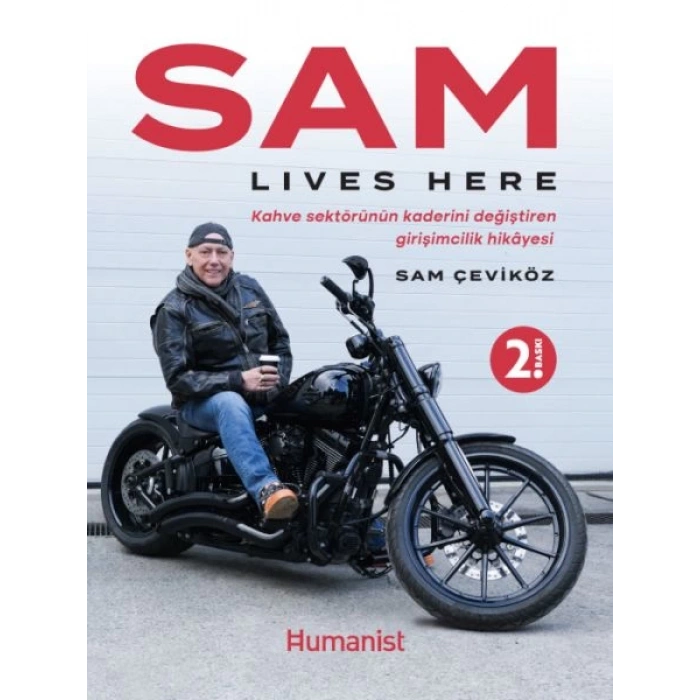 Sam Lıves Here: Kahve Sektörünün Kaderini Değiştiren Girişimcilik Hikâyesi