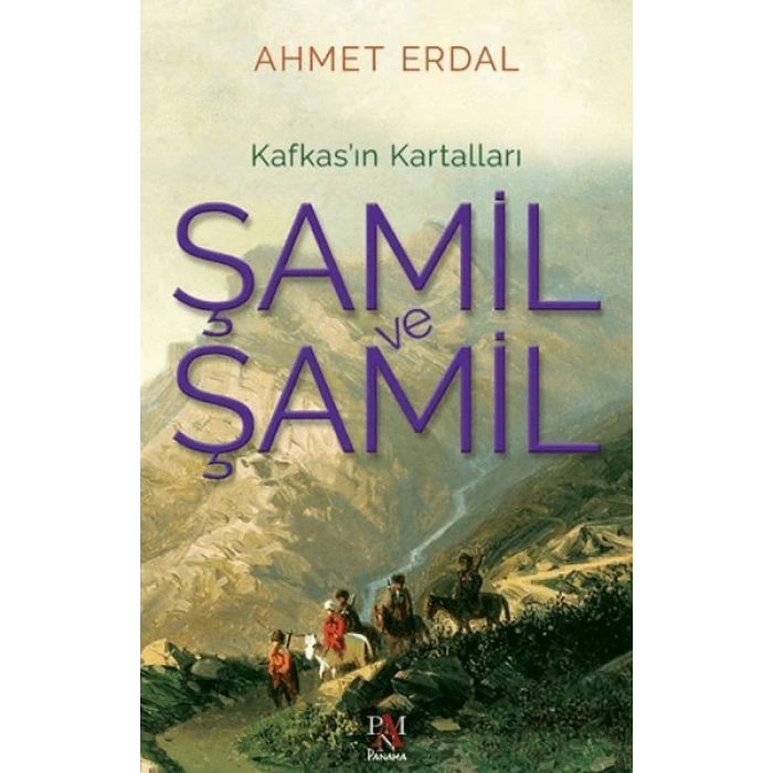 Şamil ve Şamil -Kafkas’ın Kartalları-