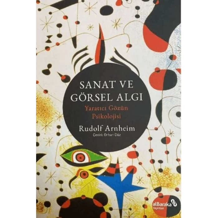 Sanat ve Görsel Algı - Yaratıcı Gözün Psikolojisi