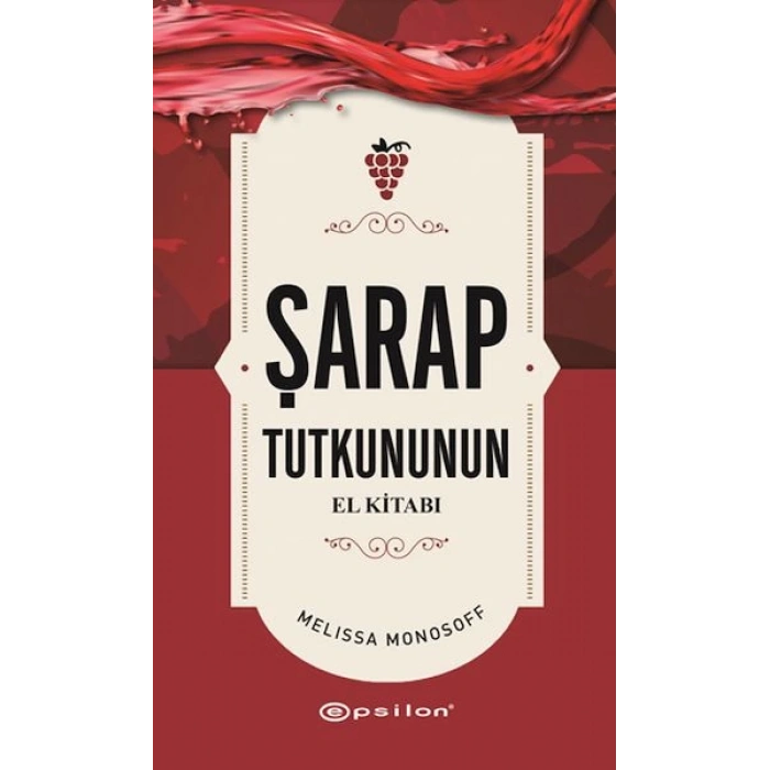 Şarap Tutkununun El Kitabı