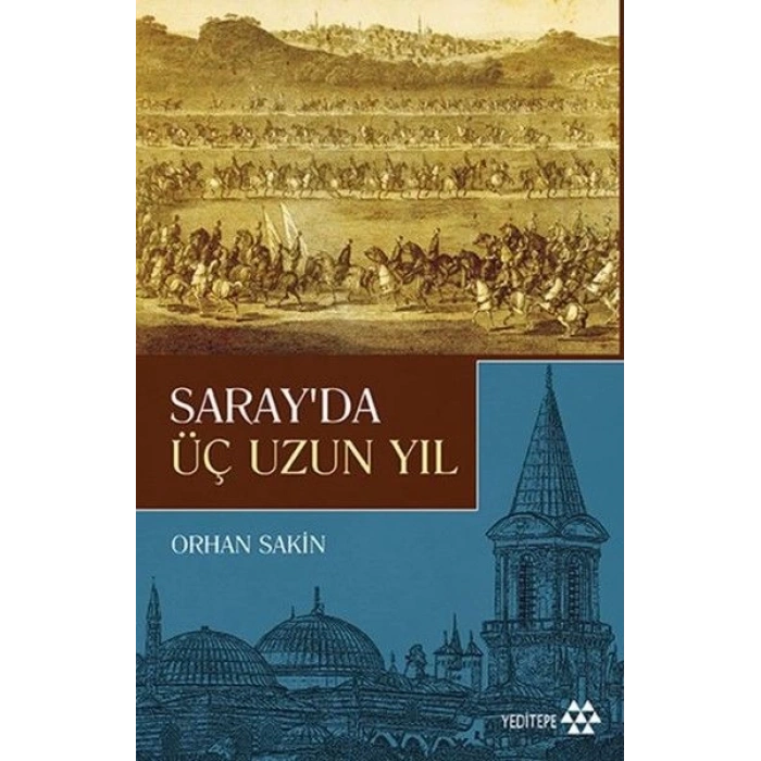 Sarayda Üç Uzun Yıl