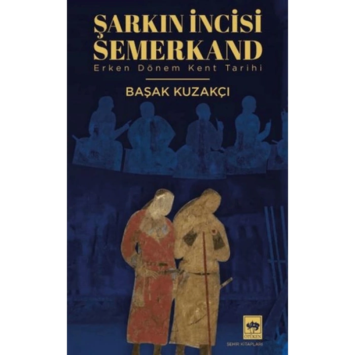 Şarkın İncisi Semerkand
