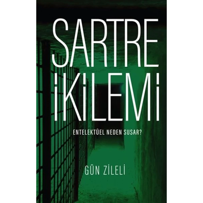Sartre İkilemi - Entelektüel Neden Susar