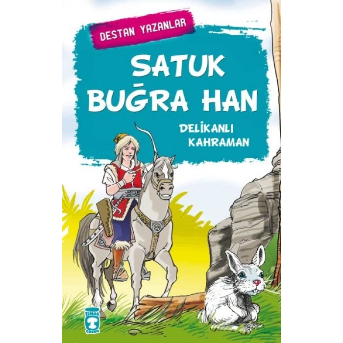 Satuk Buğra Han - Delikanlı