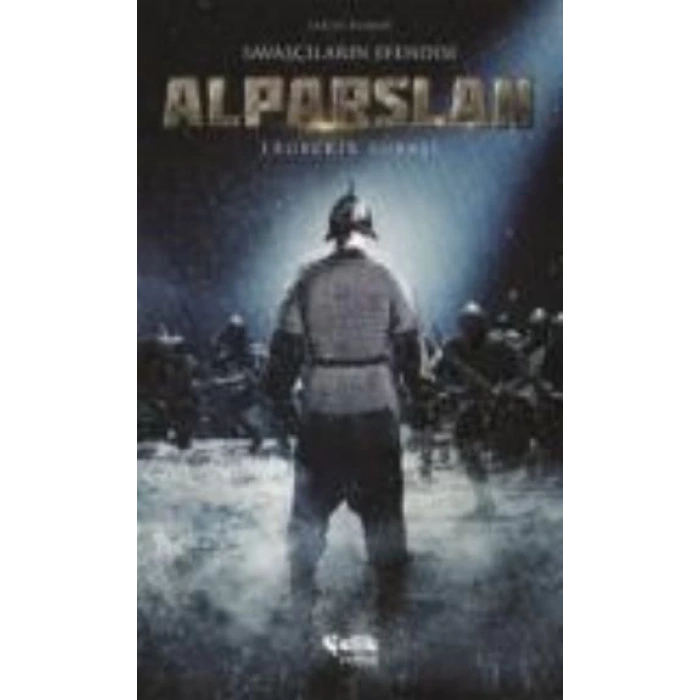 Savaşçıların Efendisi Alparslan