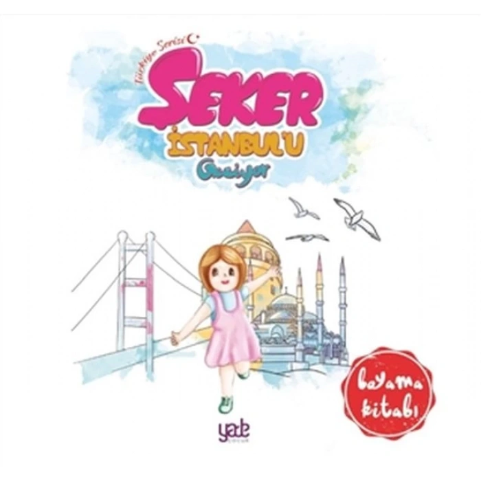 Şeker İstanbulu Geziyor - Boyama Kitabı