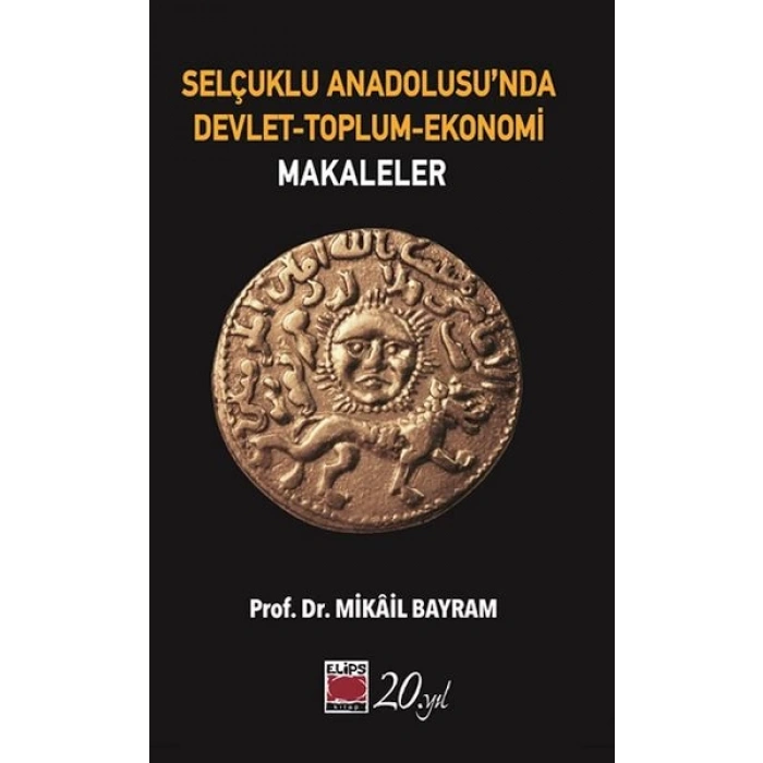 Selçuklu Anadolusu’nda Devlet-Toplum-Ekonomi-Makaleler