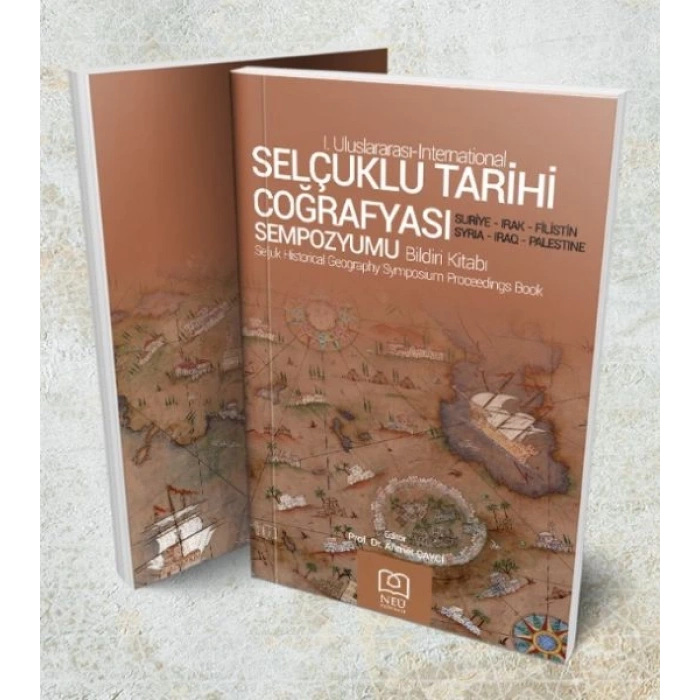 Selçuklu Tarihi Coğrafyası Sempozyumu Bildiri Kitabı