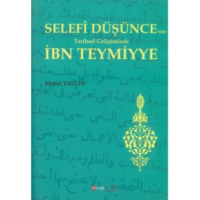 Selefi Düşüncenin Tarihsel Gelişiminde İbn Teymiyye