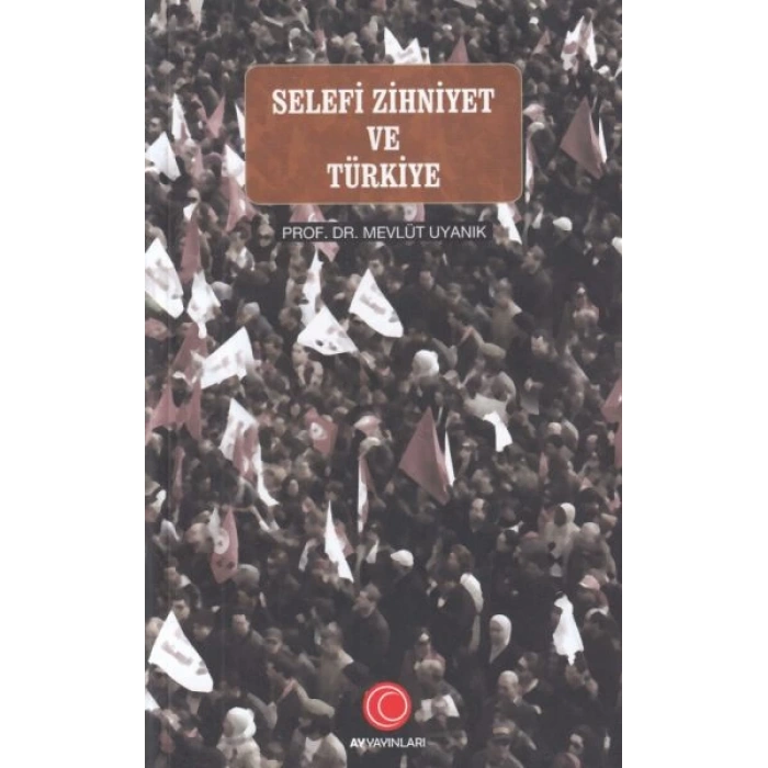 Selefi Zihniyet ve Türkiye