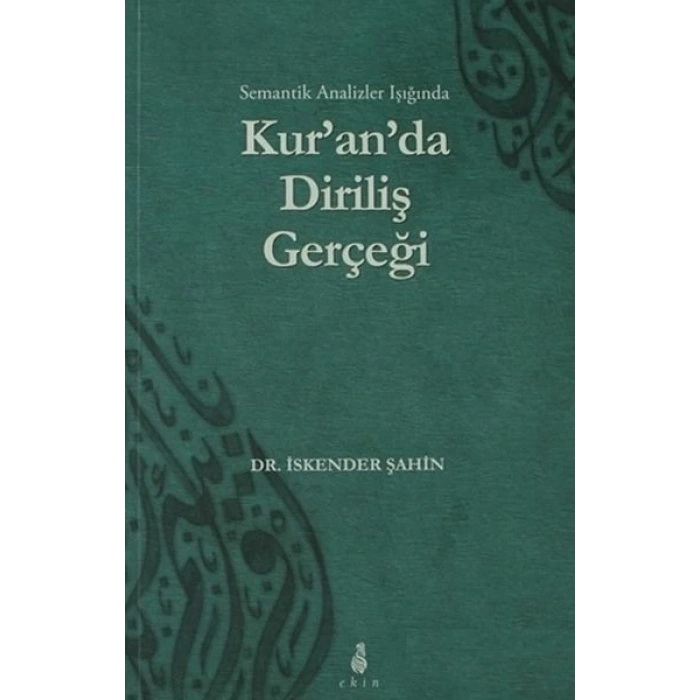 Semantik Analizler Işığında Kuranda Diriliş Gerçeği