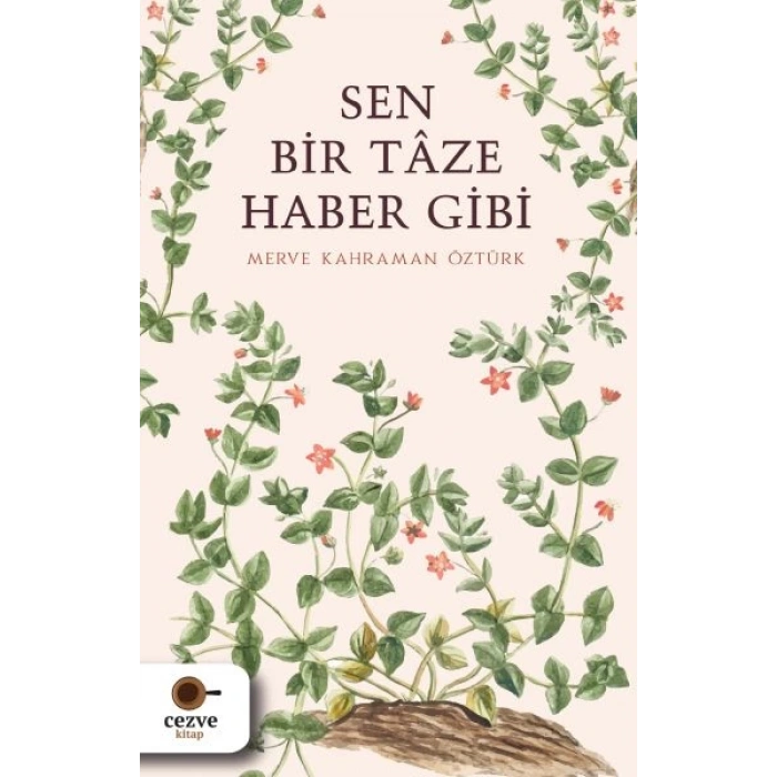 Sen Bir Tâze Haber Gibi