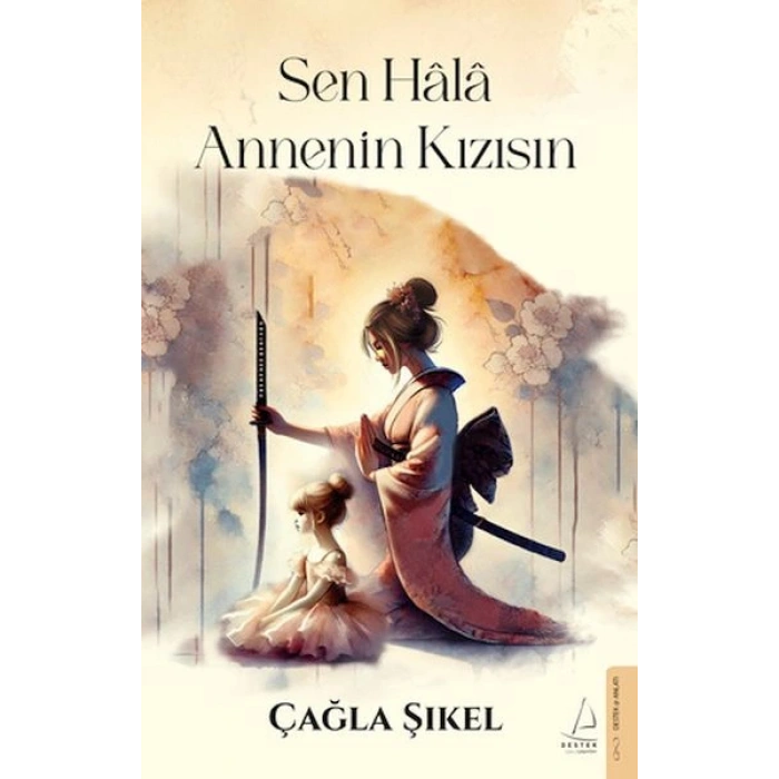 Sen Hâlâ Annenin Kızısın