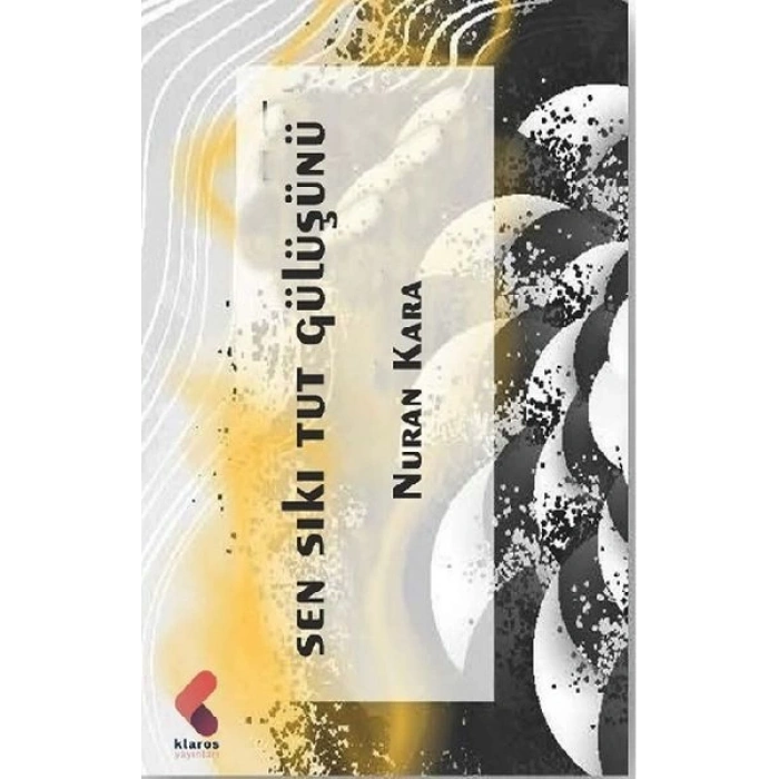 Sen Sıkı Tut Gülüşünü