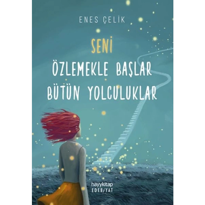 Seni Özlemekle Başlar Bütün Yolculuklar