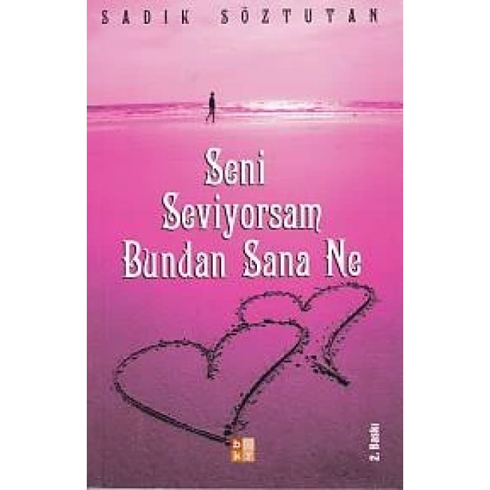 Seni Seviyorsam Bundan Sana Ne