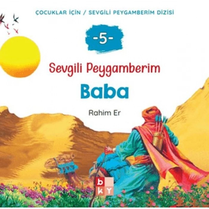 Sevgili Peygamberim 5 - Baba