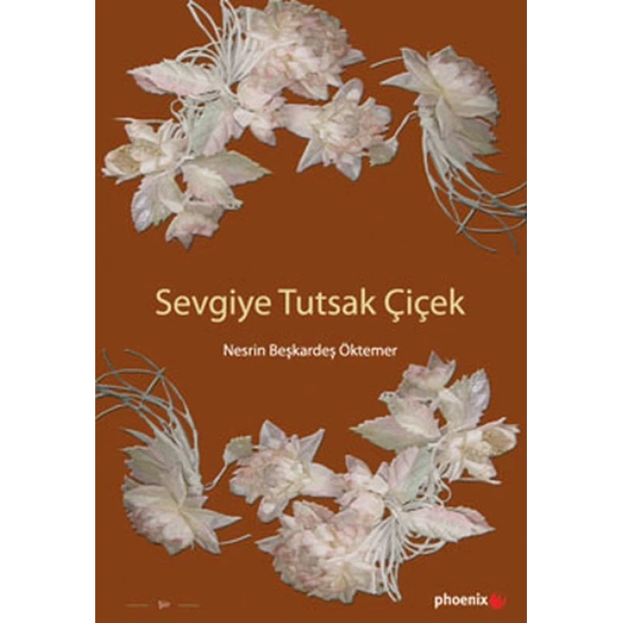 Sevgiye Tutsak Çiçek