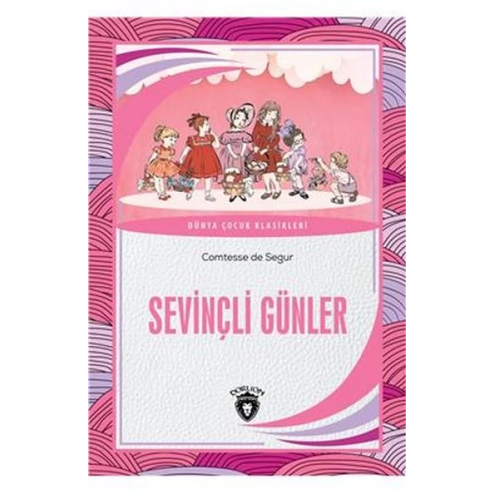Sevinçli Günler Dünya Çocuk Klasikleri (7-12 Yaş)