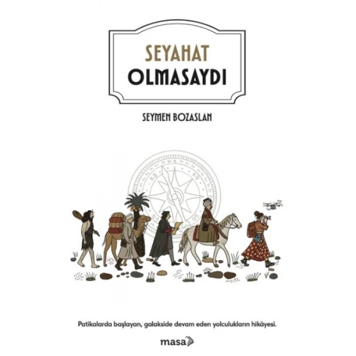 Seyahat Olmasaydı