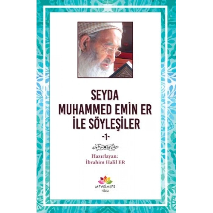 Seyda Muhammed Emin Er ile Söyleşiler