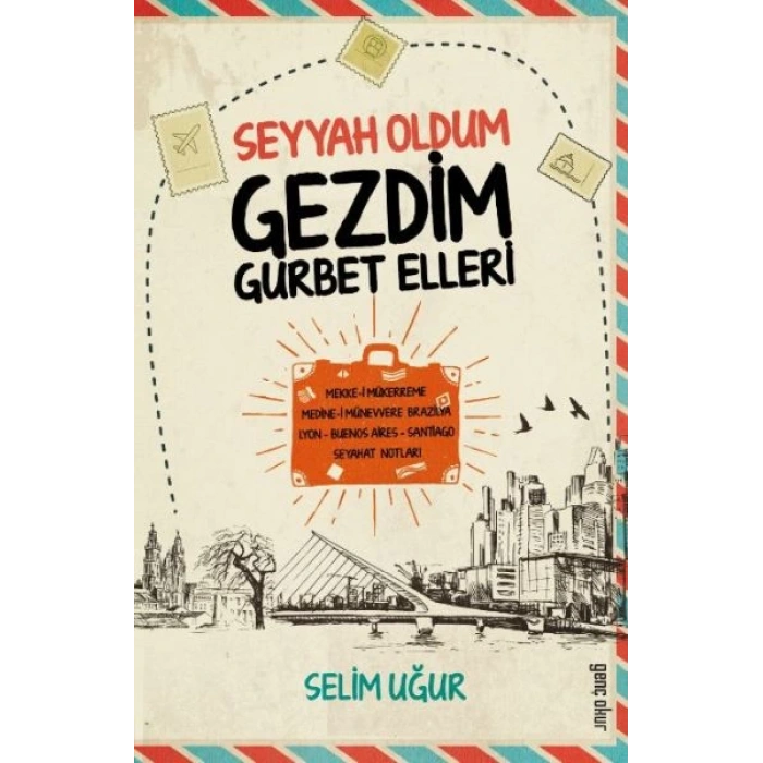 Seyyah Oldum Gezdim Gurbet Elleri