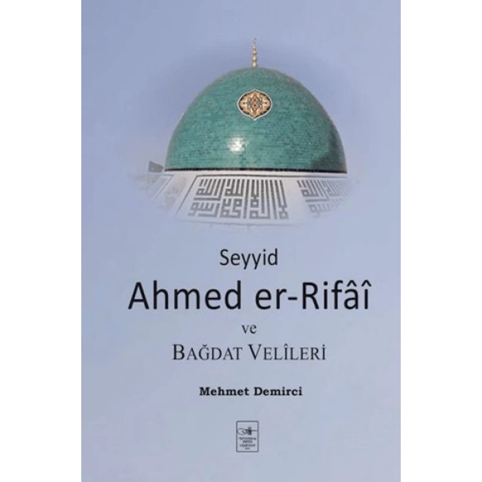 Seyyid Ahmed er-Rifai ve Bağdat Velileri