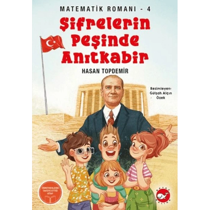 Şifrelerin Peşinde Anıtkabir - Matematik Romanı 4