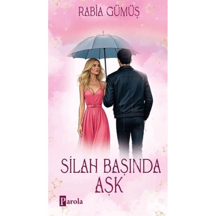 Silah Başında Aşk (Ciltli)