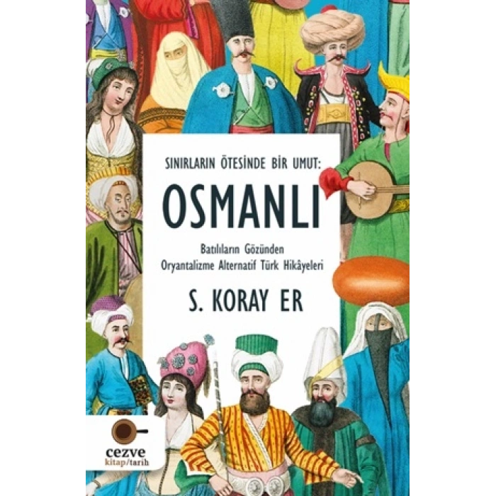 Sınırların Ötesinde Bir Umut Osmanlı