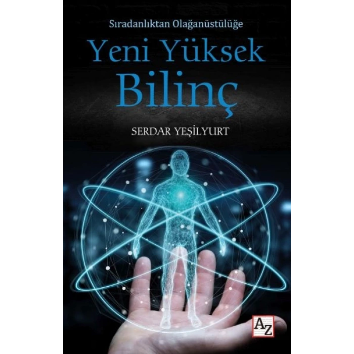 Sıradanlıktan Olağanüstülüğe Yeni Yüksek Bilinç