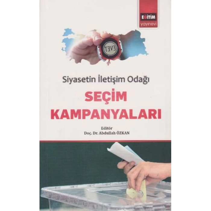 Siyasetin İletişim Odağı Seçim Kampanyaları
