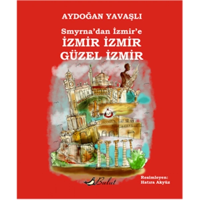 Smyrnadan İzmire İzmir İzmir Güzel İzmir