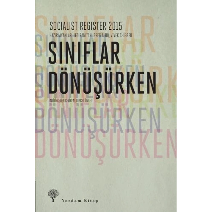 Socialist Register 2015 -  Sınıflar Dönüşürken