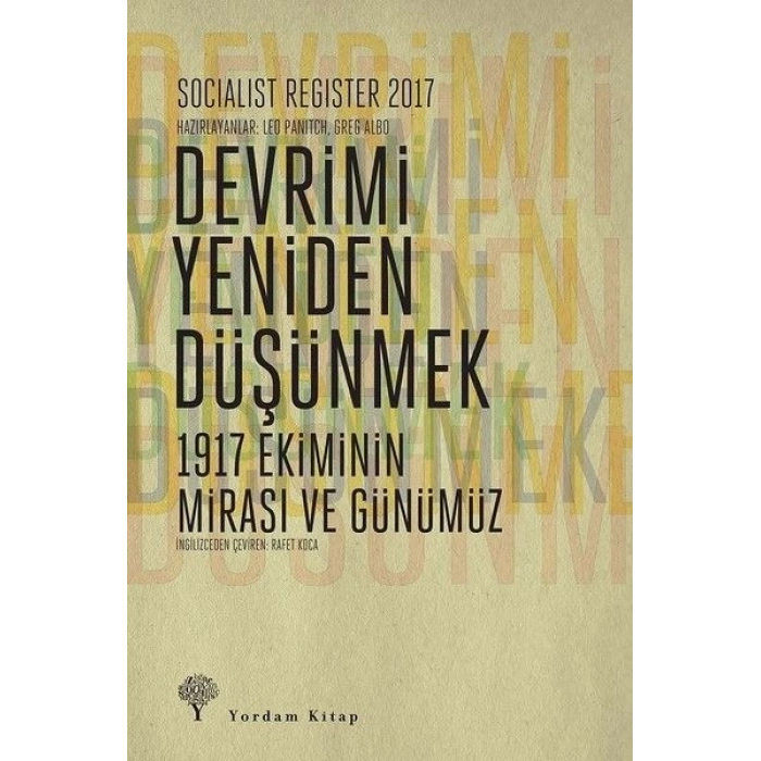 Socialist Register 2017 - Devrimi Yeniden Düşünmek