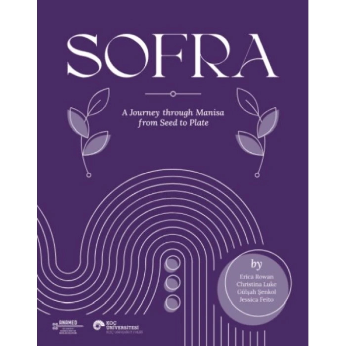 Sofra A Journey Through Manisa From Seed To Plate