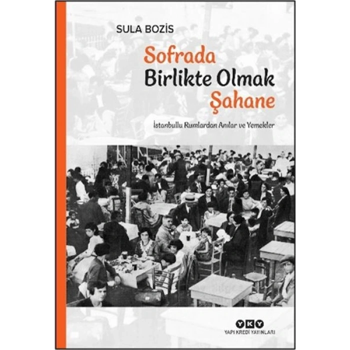 Sofrada Birlikte Olmak Şahane